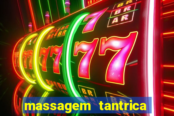 massagem tantrica perto de mim